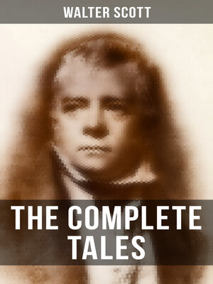 cover image of The Complete Tales of Sir Walter Scott